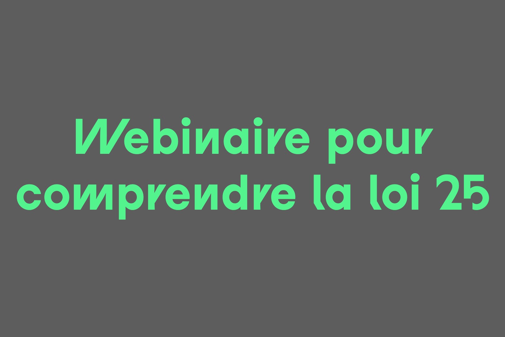 Webinaire sur la loi 25 pour le marketing